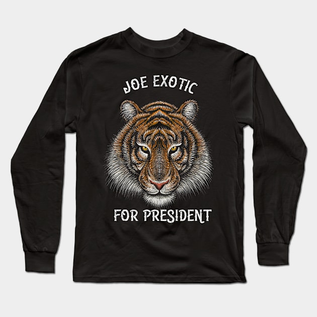 Retro Vintage Joe Exotic For President Long Sleeve T-Shirt by BeHappy12